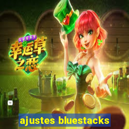 ajustes bluestacks